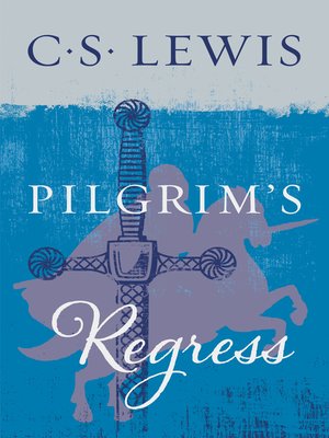 cover image of The Pilgrim's Regress